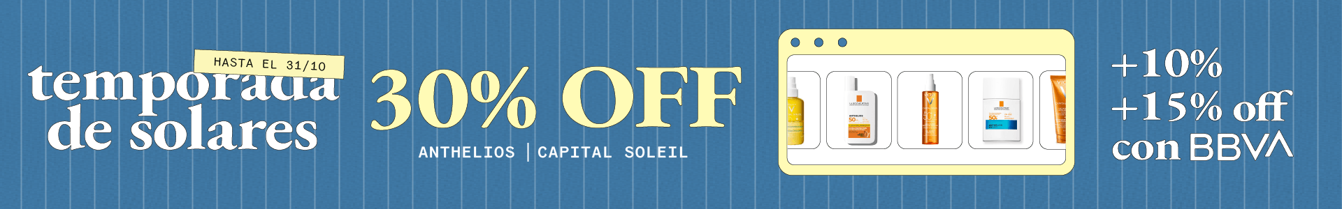 30% OFF ANTHELIOS Y CAPITAL SOLEIL