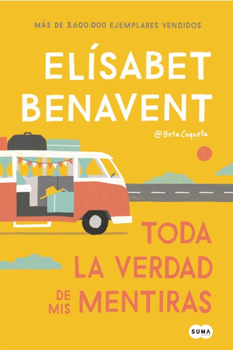 TODA LA VERDAD DE MIS MENTIRAS TODA LA VERDAD DE MIS MENTIRAS