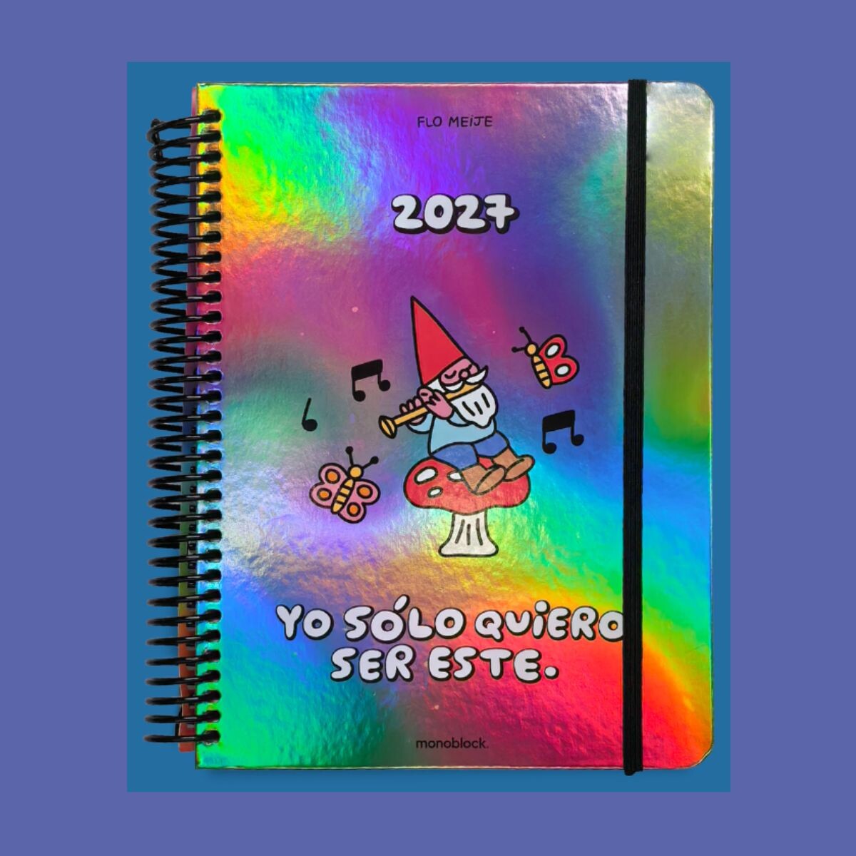 Agenda 2027 Semanal A5 Anillada Flo Meije- Yo Solo Quiero Ser Este 