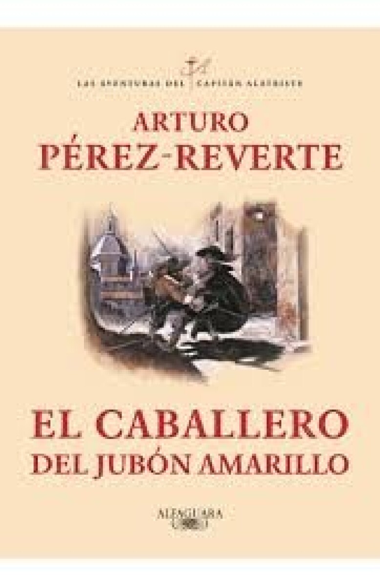 EL CABALLERO DEL JUBON AMARILLO - ALATRISTE V 