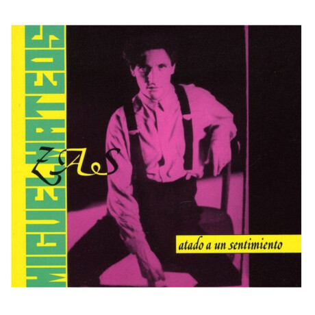 Miguel Mateos - Zas-atado A Un Sentimiento - Vinilo Miguel Mateos - Zas-atado A Un Sentimiento - Vinilo