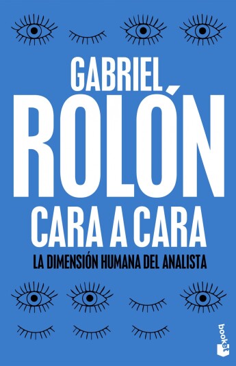 Cara a cara. La dimension humana del analista Cara a cara. La dimension humana del analista