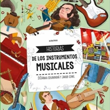 HISTORIAS DE LOS INSTRUMENTOS MUSICALES HISTORIAS DE LOS INSTRUMENTOS MUSICALES