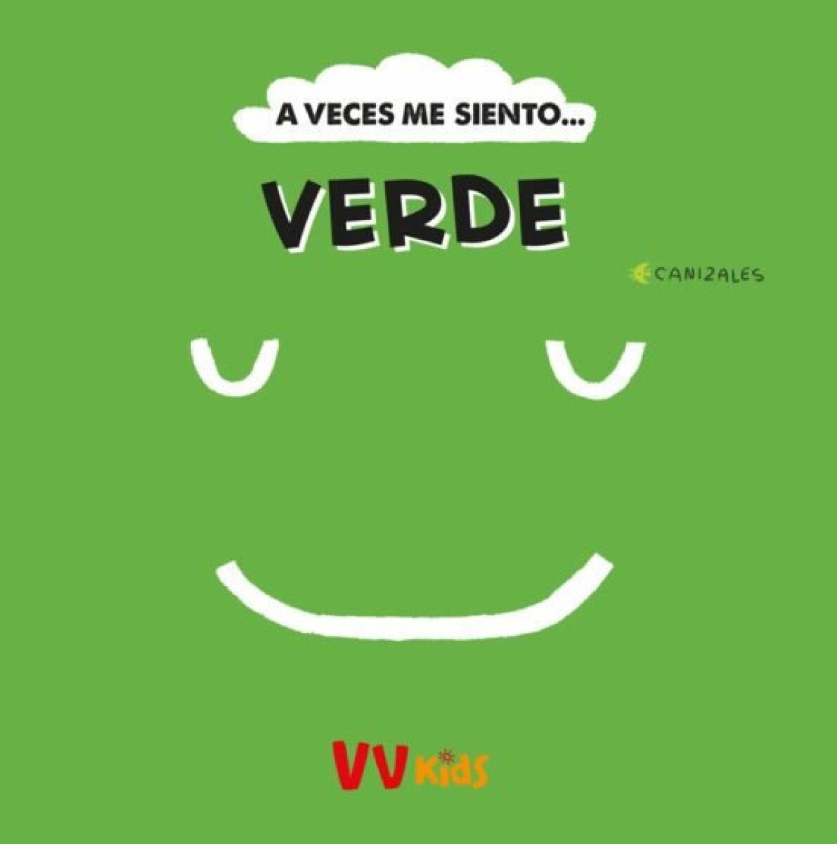 A VECES ME SIENTO... VERDE 