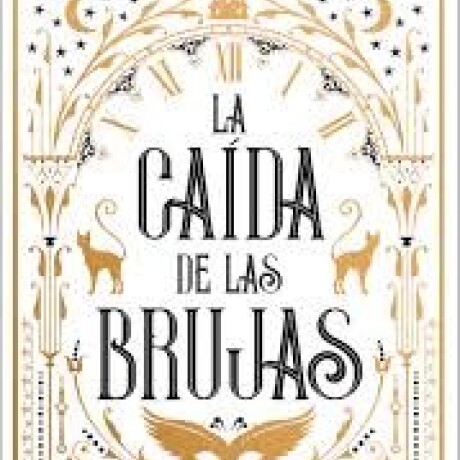 LA CAIDA DE LAS BRUJAS LA CAIDA DE LAS BRUJAS