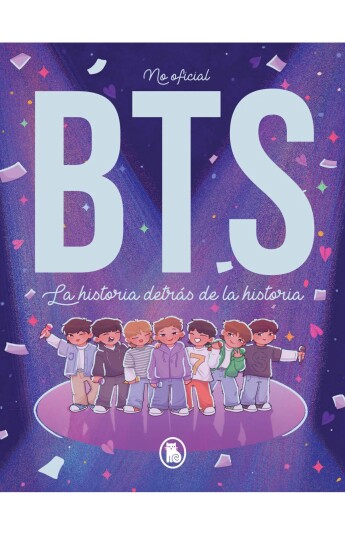 BTS. La historia detrás de la historia BTS. La historia detrás de la historia
