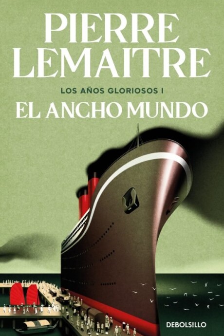 EL ANCHO MUNDO ( LOS AÑOS GLORIOSOS 1 ) EL ANCHO MUNDO ( LOS AÑOS GLORIOSOS 1 )
