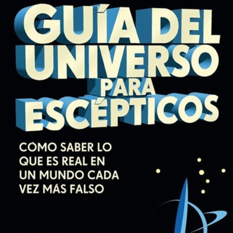 GUIA DEL UNIVERSO PARA ESCEPTICOS GUIA DEL UNIVERSO PARA ESCEPTICOS