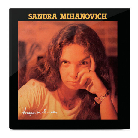 Sandra Mihanovich-hagamos El Amor - Vinilo Sandra Mihanovich-hagamos El Amor - Vinilo