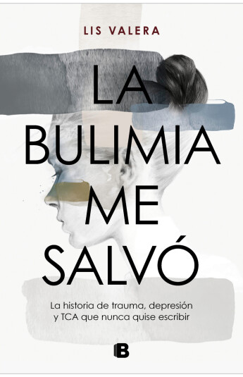 La bulimia me salvó La bulimia me salvó