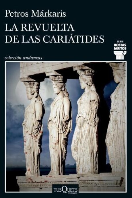 REVUELTA DE LAS CARIATIDES, LA REVUELTA DE LAS CARIATIDES, LA