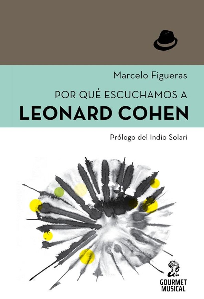 Por Qué Escuchamos A Leonard Cohen 