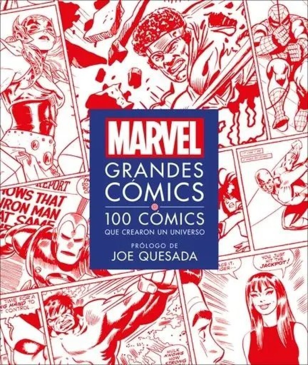 MARVEL GRANDES COMICS. 100 CMICS QUE CREARON UN UNIVERSO 