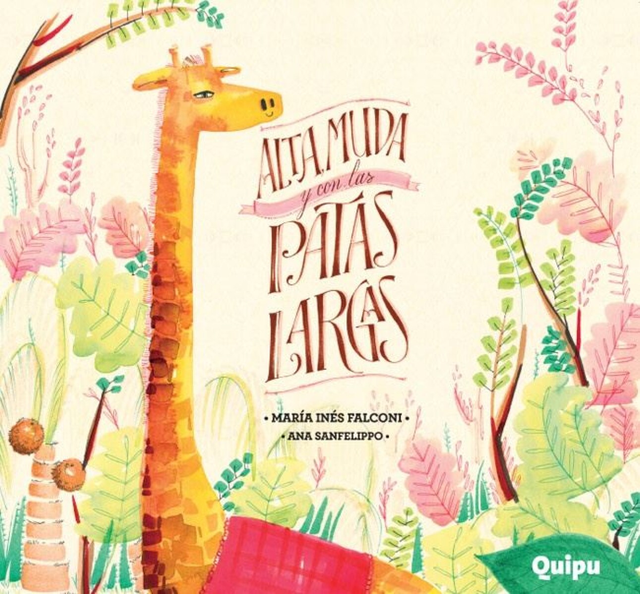 Alta, Muda Y Con Las Patas Largas (tapa Dura) 