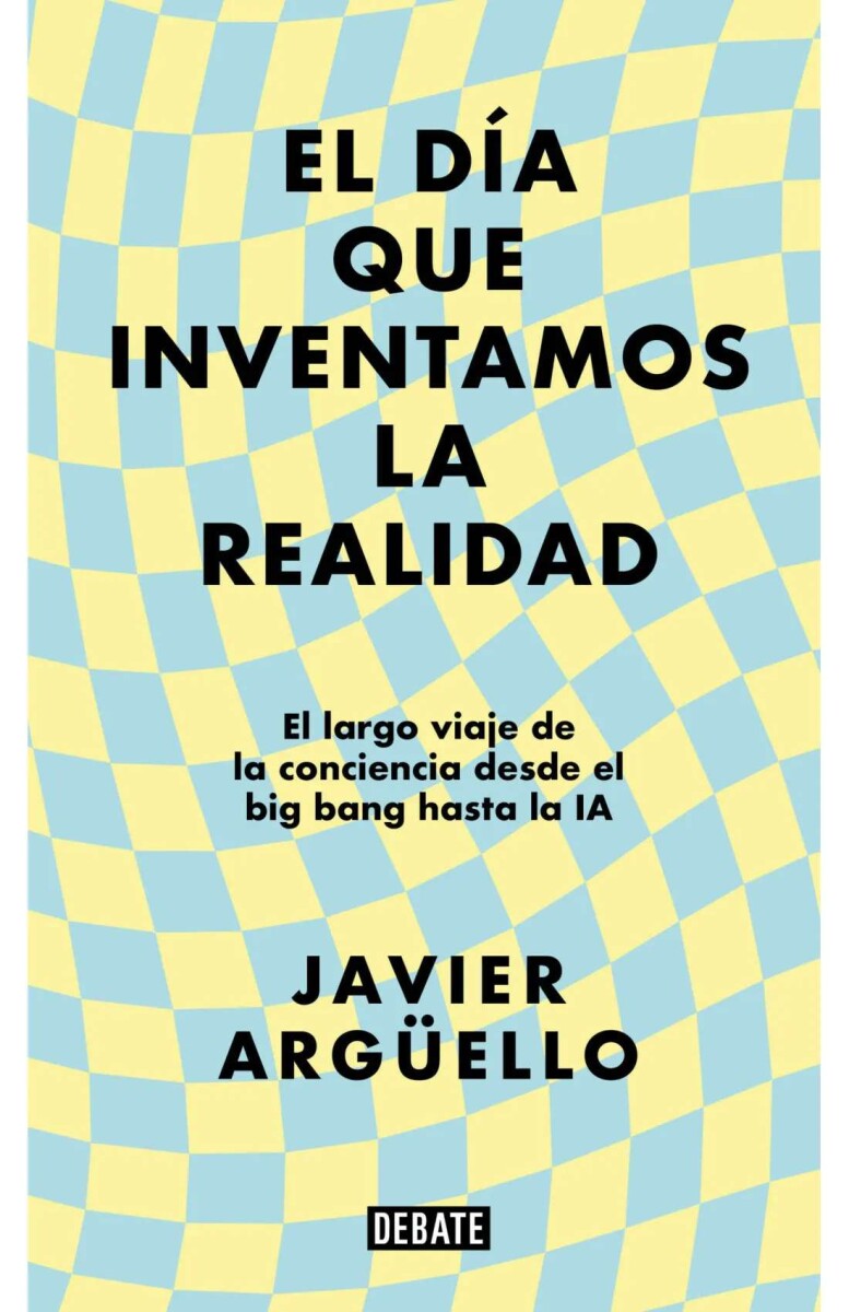 El día que inventamos la realidad 