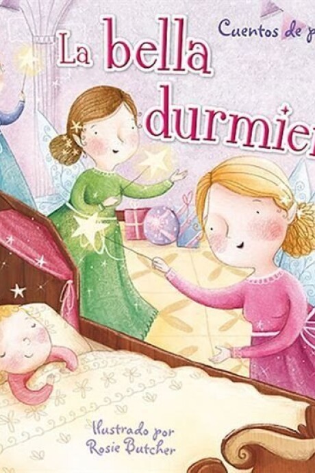 LA BELLA DURMIENTE CUENTOS DE PRINCESAS LA BELLA DURMIENTE CUENTOS DE PRINCESAS
