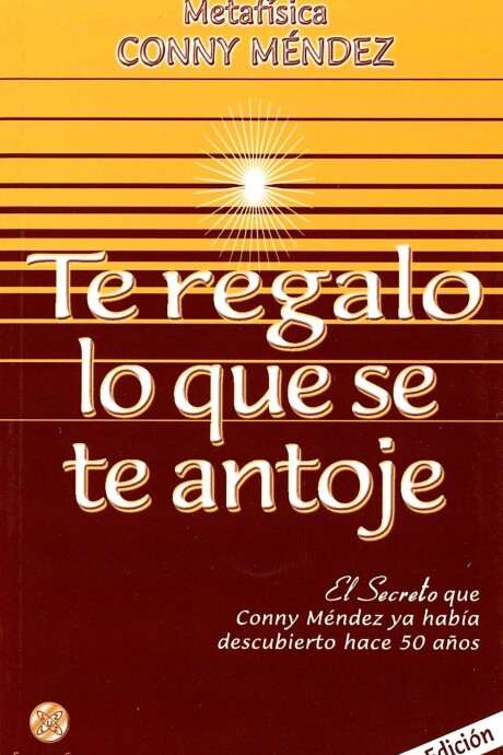 TE REGALO LO QUE SE TE ANTOJE TE REGALO LO QUE SE TE ANTOJE