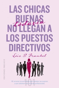 Chicas Buenas Todavía No Llegan A Los Puestos Directivos, La Chicas Buenas Todavía No Llegan A Los Puestos Directivos, La