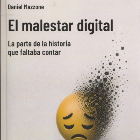 MALESTAR DIGITAL, EL MALESTAR DIGITAL, EL