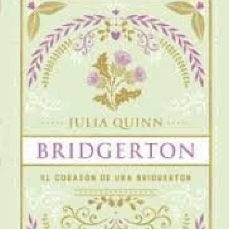 EL CORAZON DE UNA BRIDGERTON (EDICION ESPECIAL) EL CORAZON DE UNA BRIDGERTON (EDICION ESPECIAL)
