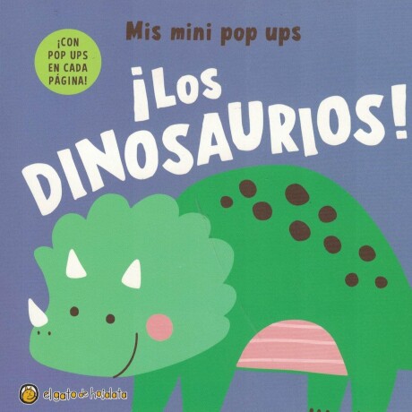 MIS MINI POP UPS - LOS DINOSAURIOS MIS MINI POP UPS - LOS DINOSAURIOS