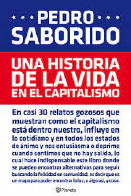 UNA HISTORIA DE LA VIDA EN EL CAPITALISMO UNA HISTORIA DE LA VIDA EN EL CAPITALISMO