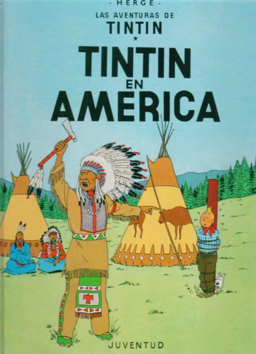 TINTIN EN AMERICA. LAS AVENTURAS DE TINTIN. TAPA DURA 