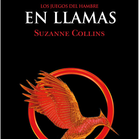 EN LLAMAS (JUEGOS DEL HAMBRE) EN LLAMAS (JUEGOS DEL HAMBRE)