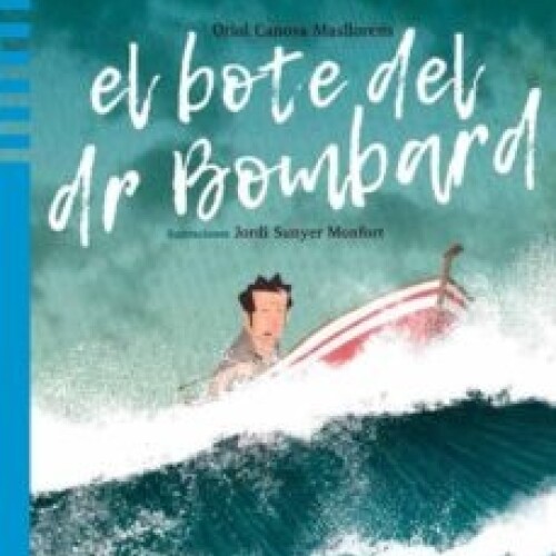 Bote Del Dr. Bombard, El Bote Del Dr. Bombard, El