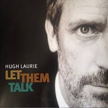 (l) Hugh Laurie-let Them Talk - Cd (l) Hugh Laurie-let Them Talk - Cd