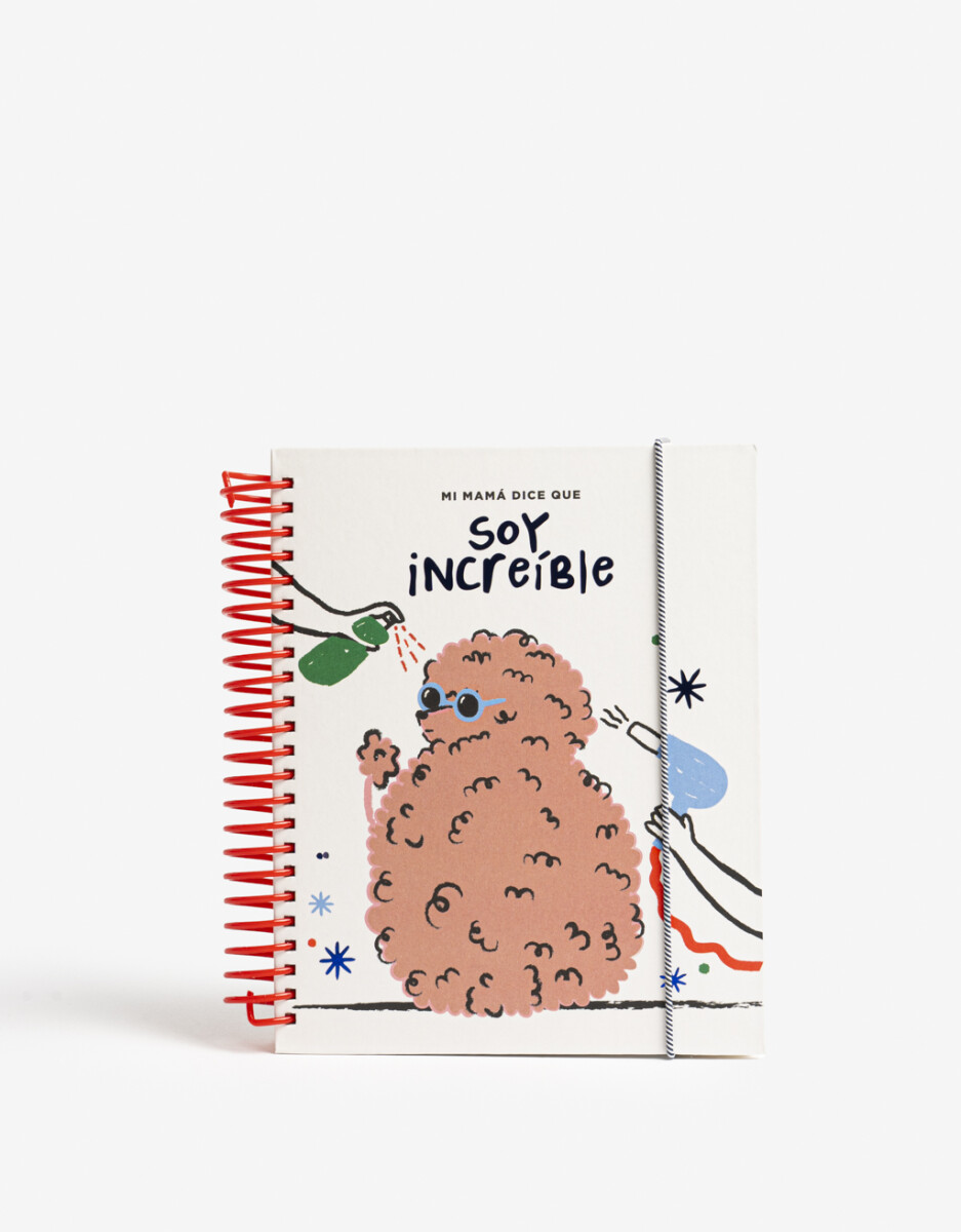 Cuaderno "mi Mamá Dice Que Soy Increible" 