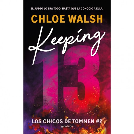 Libro Keeping 13 De Chloe Walsh Los Chicos De Tommen 2 Ub 001