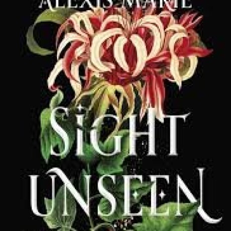 SIGHT UNSEEN. BAJO EL MISMO HECHIZO SIGHT UNSEEN. BAJO EL MISMO HECHIZO