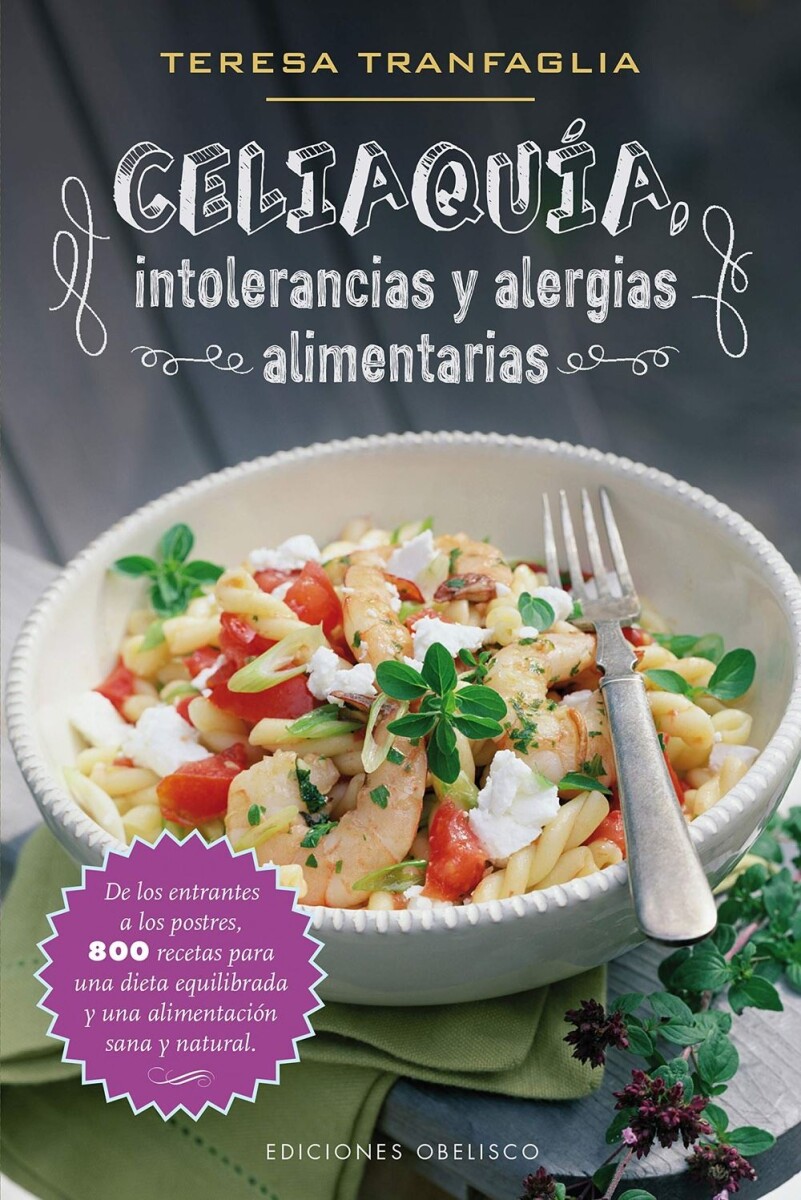 Celiaquía, Intolerancias Y Alergias Alimentarias 