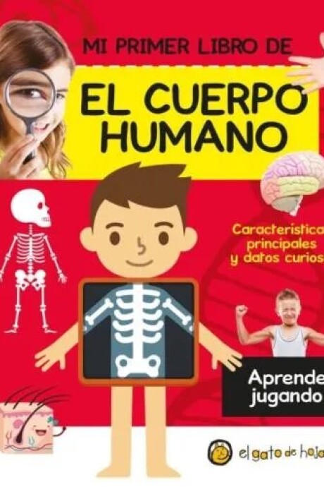 MI PRIMER LIBRO DE CUERPO HUMANO MI PRIMER LIBRO DE CUERPO HUMANO