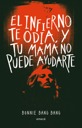 El infierno te odia y tu mamá no puede ayudarte El infierno te odia y tu mamá no puede ayudarte