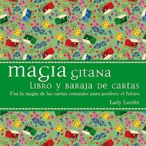 Magia Gitana: Libro Y Baraja De Cartas Magia Gitana: Libro Y Baraja De Cartas