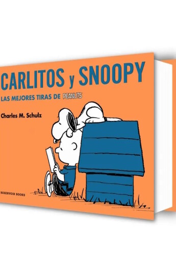 Carlitos y Snoopy. Las mejores tiras de Peanuts Carlitos y Snoopy. Las mejores tiras de Peanuts