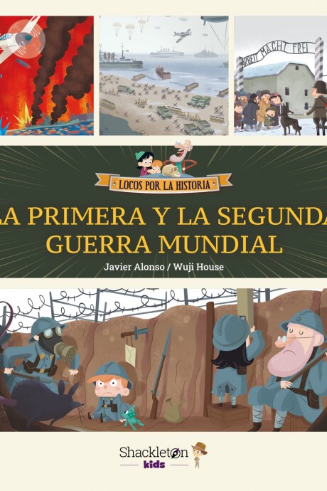 LA PRIMERA Y LA SEGUNDA GUERRA MUNDIAL LA PRIMERA Y LA SEGUNDA GUERRA MUNDIAL