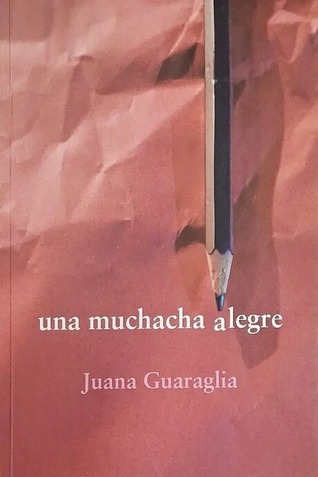UNA MUCHACHA ALEGRE UNA MUCHACHA ALEGRE