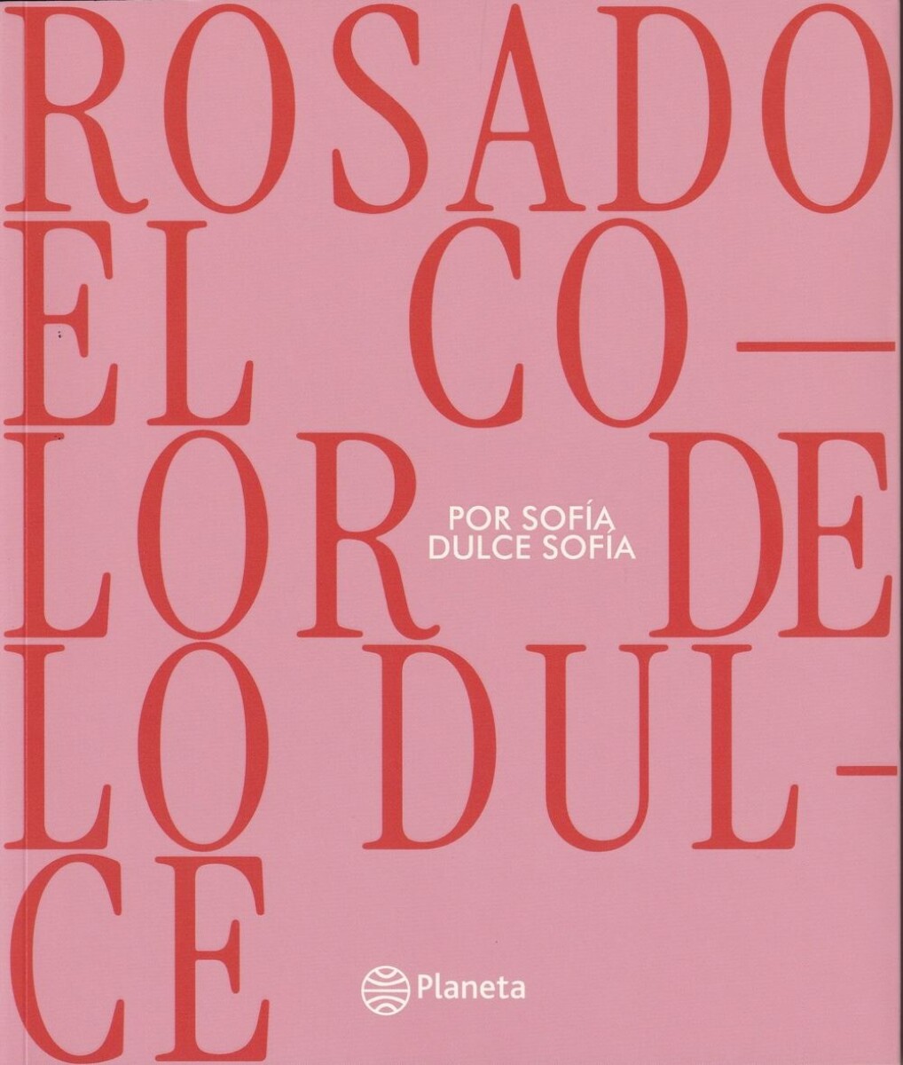 Rosado, El Color De Lo Dulce 