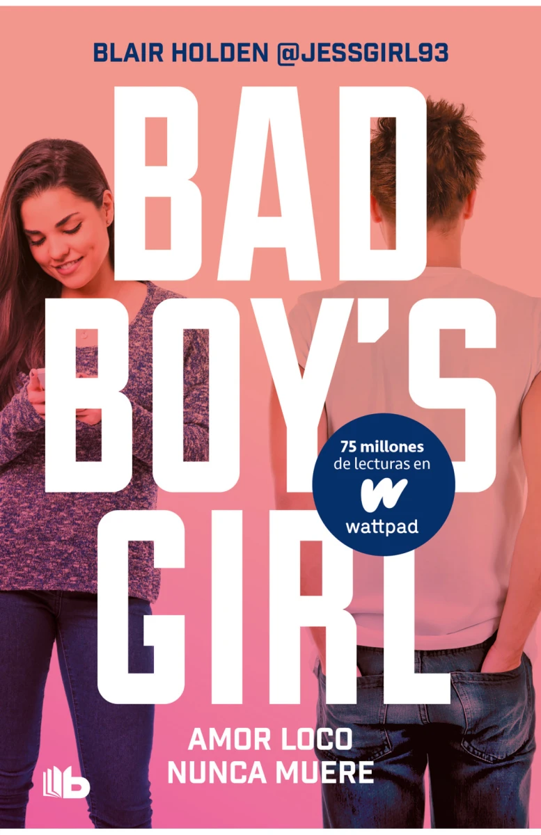 Amor loco nunca muere. Bad Boy's Girl 03 