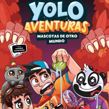 YOLO AVENTURAS - MASCOTAS DE OTRO MUNDO YOLO AVENTURAS - MASCOTAS DE OTRO MUNDO