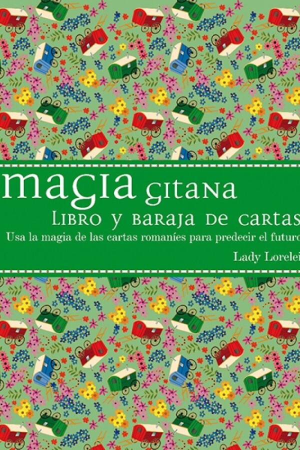 Magia Gitana: Libro Y Baraja De Cartas Magia Gitana: Libro Y Baraja De Cartas
