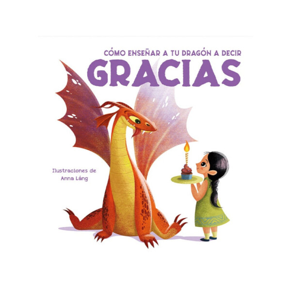 Como enseñar a tu Dragón a decir GRACIAS Única