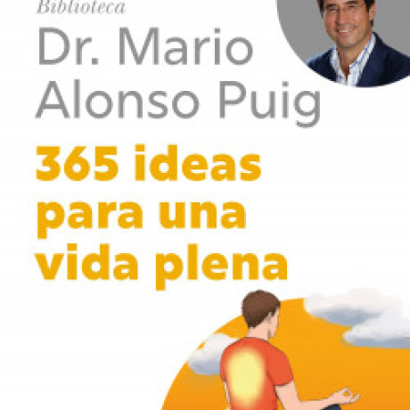 365 IDEAS PARA UNA VIDA PLENA 365 IDEAS PARA UNA VIDA PLENA