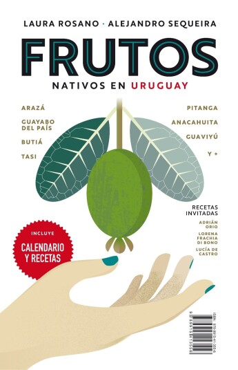 Frutos nativos y hongos silvestres en Uruguay Frutos nativos y hongos silvestres en Uruguay