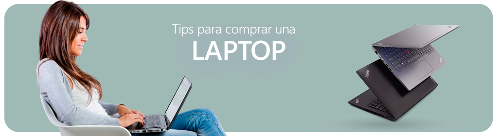 Tips para comprar una Laptop
