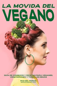 Movida Del Vegano, La Movida Del Vegano, La