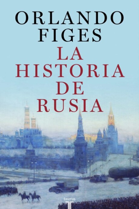 LA HISTORIA DE RUSIA LA HISTORIA DE RUSIA